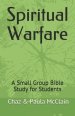 Spiritual Warfare: A Bible Study for Small Groups