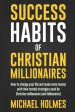 Success Habits of Christian Milionaires