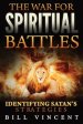 The War for Spiritual Battles: Identifying Satan's Strategies