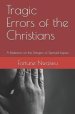 Tragic Errors of the Christians: A Reflection on the Dangers of Spiritual Lapses