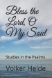 Bless the Lord, O My Soul: Studies in the Psalms