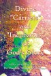 Divine "Carriers" and "Incubators" of God's Glory