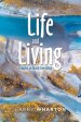 Life and Living: Thoughts on Nearly Everything