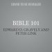 Bible 101: From Genesis and Psalms to the Gospels and Revelation, Your Guide to the Old and New Testaments