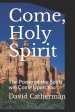 Come, Holy Spirit: The Power of the Spirit will Come Upon You