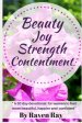 Beauty Joy Strength Contentment: A 30 day devotional for women to feel more beautiful, happier and confident