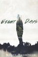 Eight Days: An Adventure Into the Afterlife