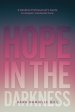 Hope in the Darkness: A Medical Professional's Guide to Gospel-Centered Care