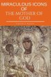 Miraculous Icons Of The Mother Of God.: The Christian Book with Images and Miracles of Our Lady.