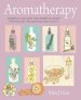 Aromatherapy: Essential Oils and the Power of Scent for Healing, Relaxation, and Vitality