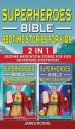 SUPERHEROES - BIBLE BEDTIME STORIES FOR KIDS - 2 in 1: Bedtime Meditation Stories for Kids - Adventure Storybook! Heroic Characters Come to Life in Bi