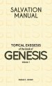 Salvation Manual: Topical Exegesis of the Book of Genesis - Volume 1