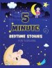 5 Minute Bedtime Stories for Toddlers: A Collection of Short Good Night Tales with Strong Morals and Affirmations to Help Children Fall Asleep Easily