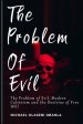 The Problem of Evil, Modern Calvinism and the Doctrine of Free Will