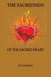 The Sacredness Of The Sacred Heart