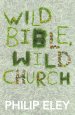 Wild Bible, Wild Church