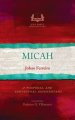 Micah: A Pastoral and Contextual Commentary