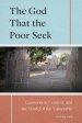 The God That the Poor Seek: Conversion, Context, and the World of the Vulnerable