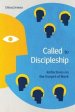 Called to Discipleship: Reflections on the Gospel of Mark