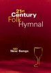 21st Century Folk Hymnal : Words: 100 New Songs