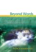 Beyond Words: An Introduction Guide and Resource for a Contemplative Way of Pray