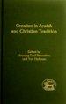 Creation in Jewish and Christian Tradition