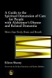 Guide to the Spiritual Dimension of Care for People with Alzheimer's Disease and Related Dementia