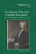 The Making of the Irish Protestant Ascendancy