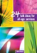 24 Talk Ideas for All-age Services