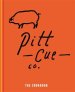 Pitt Cue Co. - The Cookbook