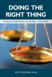 Doing the Right Thing: Twelve Portraits in Moral Courage