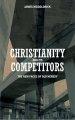 Christianity And Its Competitors