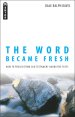 Word Became Flesh