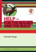 Help! For the Bullied and the Bully