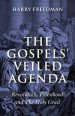 The Gospels' Veiled Agenda