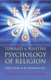 Toward a Positive Psychology of Religion: Belief Science in the Postmodern Era