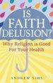 Is Faith Delusion?