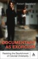 Documentary as Exorcism