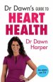 Dr Dawn's Guide to Heart Health