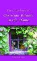 The Little Book of Christian Rituals in the Home