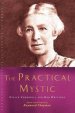 The Practical Mystic: Evelyn Underhill and Her Writings