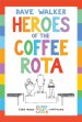 Heroes of the Coffee Rota