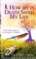 How My Death Saved My Life