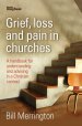 Grief, Loss and Pain in Churches