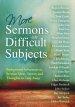 More Sermons on Difficult Subjects