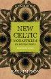 New Celtic Monasticism for Everyday People