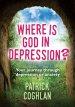 Where is God in Depression?