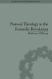 Natural Theology in the Scientific Revolution