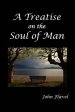 A Treatise of the Soul of Man