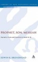 Prophet, Son, Messiah